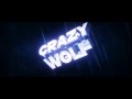 Intro Crazy Wolf