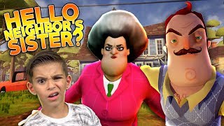 HELLO NEIGHBOR HAS A SISTER? (Scary Teacher 3D) OMG
