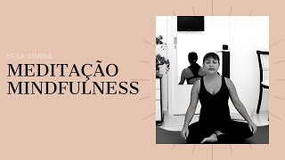 MEDITAÇÃO MINDFULNESS - Leila Vianna