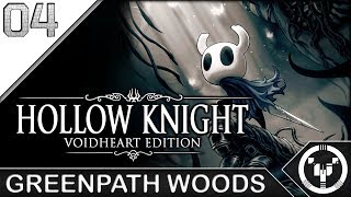 GREENPATH WOODS | Hollow Knight | 04