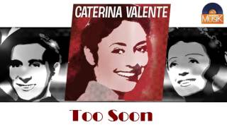 Watch Caterina Valente Too Soon video