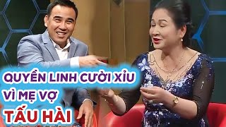 Mẹ vợ Bắc nói chuyện HÀI HƯỚC NHẤT miền Nam, bắt ép con rể PHẢI LÀM CON TRAI làm Quyền Linh CƯỜI XỈU