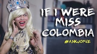 IF I WERE MISS COLOMBIA