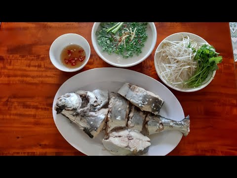 LDMT#135 CHÁO CÁ THU BỮA ĂN SÁNG ĐẦY DINH DƯỠNG