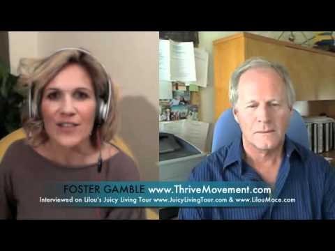 THRIVE Foster Gamble on Free Energies, Money, Presidential, Conspiracies & the Thrive Movement movie THRIVE Foster Gamble on Free Energies, Money, Presidential, Conspiracies & the Thrive Movement movie