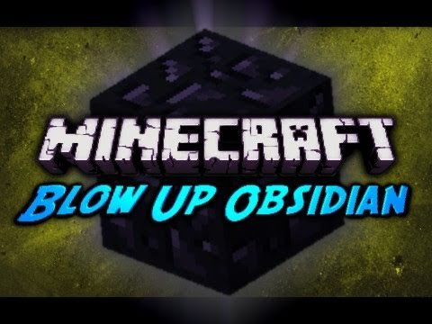 Minecraft Blow Up Obsidian w TNT It would be awesome if you could leave a 