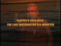 Now! Seattle's Loch Ness: Lake Washington Sea Monster (2012)