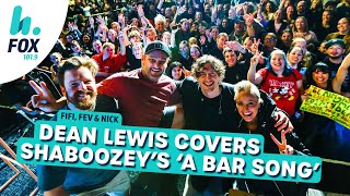 Dean Lewis - 'A Bar Song' (Shaboozey Cover Live) | Fifi, Fev & Nick