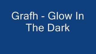 Watch Grafh Glow In The Dark video