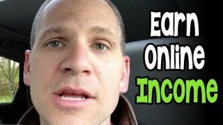 How To Earn Online Income From Home - My Real Online Income Story