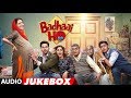 Full Album: Badhaai Ho | Audio Jukebox | Ayushmann Khurrana | Sanya Malhotra