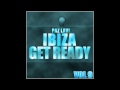 Dj Paz Lavi - Ibiza Get Ready Vol.9 (Full Live Set)