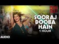 SOORAJ DOOBA HAIN - ARIJIT SINGH (1 HOUR) | ROY | RANBIR KAPOOR | JACQUELINE FERNANDEZ | ADITI SINGH