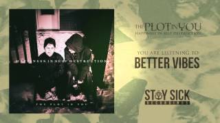 Watch Plot In You Better Vibes video