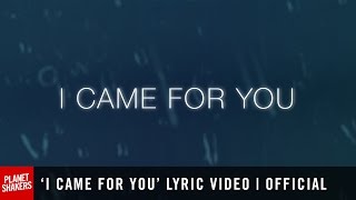 Watch Planetshakers I Came For You video
