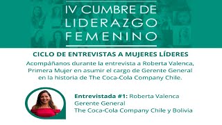 IV Cumbre de Liderazgo Femenino: Entrevistada #1 - Roberta Valenca