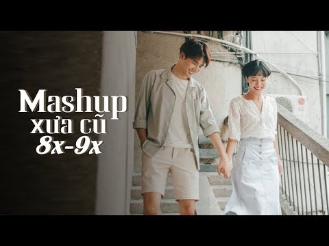 Những Bản Hit Xưa Cũ Hay Nhất | Mashup Cover Nhẹ Nhàng 8x, 9x