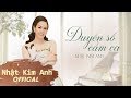 Duyên Số Cầm Ca | Nhật Kim Anh