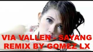 Via Vallen - SAYANG REMIX BY GOMEZ LX