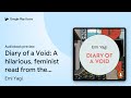 Diary of a Void: A hilarious, feminist read… by Emi Yagi · Audiobook preview