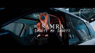 Samra - Shoote Ma Shoote