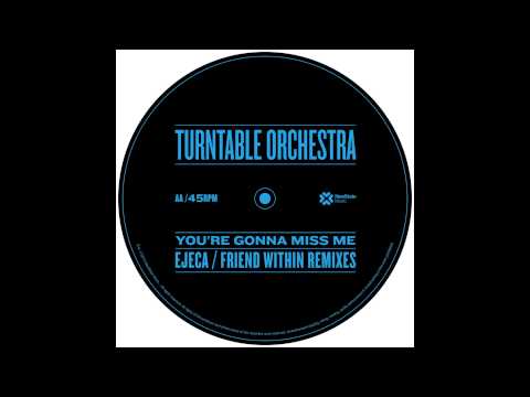 Turntable Orchestra - You&#039;re Gonna Miss Me (Original &#039;88 Mix) [Official Audio]