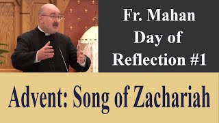 Advent: Song of Zachariah - Fr. Mahan - CONF 458