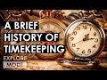A Brief History of Timekeeping | How Humans Began Telling Time | EXPLORE MODE