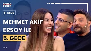 - Mehmet Akif Ersoy Ile 5. Gece Progrn Konukları Reynmen, Oğuzhan Uğur Ve Defne Samyeli