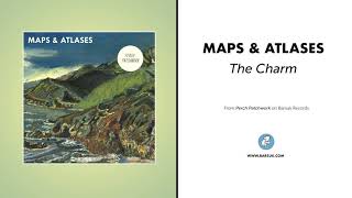 Watch Maps  Atlases The Charm video