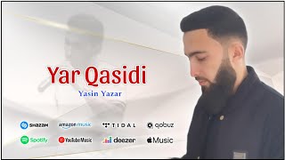 Yasin Yazar - Yar Qasidi (Şeir: M.H.Şəhriyar)