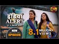 India Alert || Episode 275 || Pav Bhari Dulhan (पांव भारी दुल्हन) || इंडिया अलर्ट Dangal TV Channel
