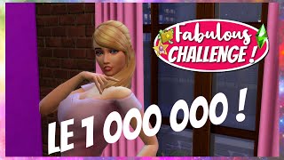Fabulous Challenge | LE 1 000 000 !!!! - Les Sims 4