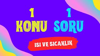 1 KONU 1 SORU | Isı ve Sıcaklık | TYT' de Bu SORU GELİR!