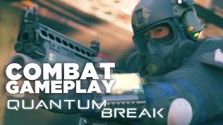 Quantum Break Combat Gameplay - Time to Die