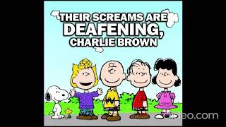 Their Screams Are Deafening, Charlie Brown