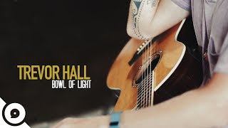 Watch Trevor Hall Bowl Of Light video