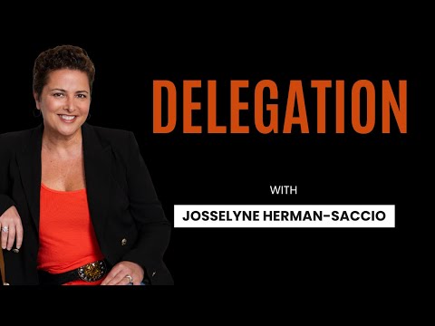 Delegation and Optimization with Josselyne Herman-Saccio