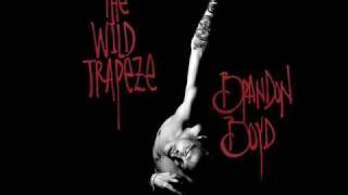 Watch Brandon Boyd The Wild Trapeze video