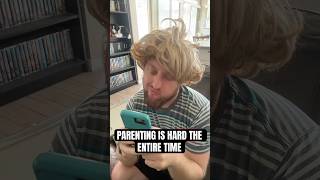 Parenting Is Hard