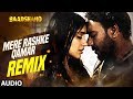 Mere Rashke Qamar (Remix) Full Audio Song | Baadshaho | DJ Chetas | Ajay Devgn  Ileana D'Cruz