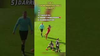 Ishoowspeed Football Moments