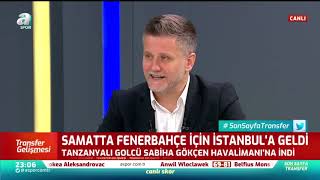 Volkan Demir, Fenerbahçe'nin Samatta Transferini Yorumladı