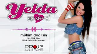Yelda Mühim Değilsin