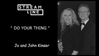 DO YOUR THING LINEDANCE (JO & JOHN KINSER) STREAMLINE WEEK 9