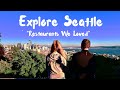 Restaurants To Go To While In Seattle, WA