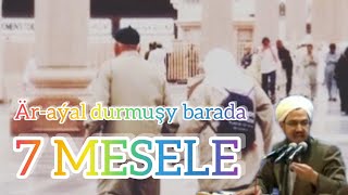 Jelal Ahunkary Är-Aýal Durmuşy Hakda 7 Mesele. Iñ Bolmanda Diñläp Görüñ. Wagyz Turkmen Dilinde