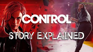 Control - Story Explained