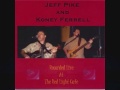 Jeff Pike - Live At The Red Light Cafe - Waiting For The Fire
