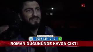Roman Düğününde Kavga Röportaj Adam Silinen Video